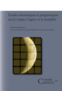 tudes Smantiques Et Pragmatiques Sur Le Temps, l'Aspect Et La Modalit