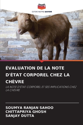 valuation de la Note d'tat Corporel Chez La Chvre - Sahoo, Soumya Ranjan, and Ghosh, Chittapriya, and Dutta, Sanjay