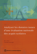 valuations nationales des acquis scolaires, Volume 4: Analyser les donnes issues d'une valuation nationale des acquis scolaires