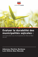 valuer la durabilit des municipalits sojicoles