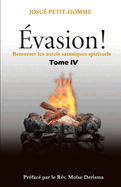 vasion !: Renverser les autels sataniques spirituels