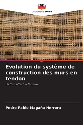 volution du systme de construction des murs en tendon - Magaa Herrera, Pedro Pablo