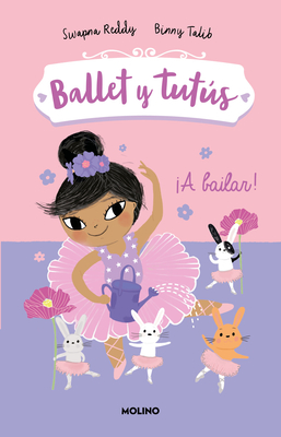 A Bailar!/ Ballet Bunnies #2: Let's Dance - Reddy, Swapna, and Talib, Binny