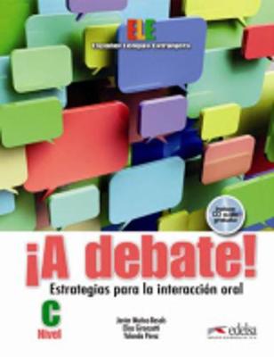 A debate! - libro del alumno - Gironzetti, Elisa, and Muoz-Basols, Javier, and P?rez Sinus?a, Yolanda