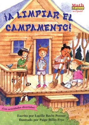 a Limpiar El Campamento! (Clean-Sweep Campers): Fractions - Penner, Lucille Recht, and Billin-Frye, Paige (Illustrator)