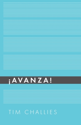Avanza! - Editorial, Monte Alto, and Challies, Tim