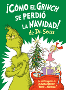 C?mo El Grinch Se Perdi? La Navidad! (How the Grinch Lost Christmas Spanish Edition)