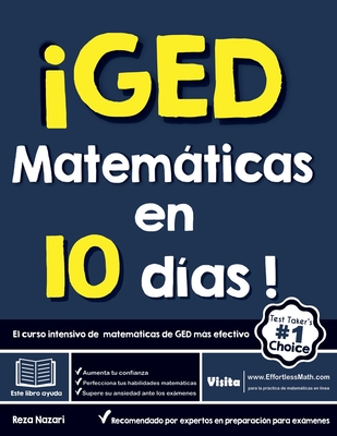 GED Matemticas en 10 d?as! El curso intensivo de matemticas de GED ms efectivo - Berenji, Kamrouz (Translated by), and Nazari, Reza