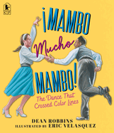 ímambo Mucho Mambo! the Dance That Crossed Color Lines