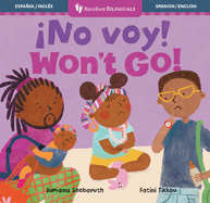 No Voy! / Won't Go!