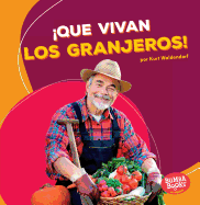 que Vivan Los Granjeros! (Hooray for Farmers!)