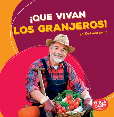 que Vivan Los Granjeros! (Hooray for Farmers!) - Waldendorf, Kurt