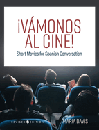 Vmonos al cine!: Short Movies for Spanish Conversation