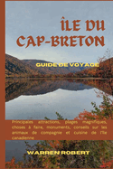 le Du Cap-Breton Guide De Voyage: Principales attractions, plages magnifiques, choses  faire, monuments, conseils sur les animaux de compagnie et cuisine de l'le canadienne