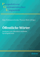 ffentliche Wrter. Analysen zum ffentlich-medialen Sprachgebrauch