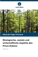 kologische, soziale und wirtschaftliche Aspekte des Pinus-Anbaus