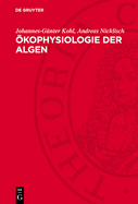 kophysiologie Der Algen: Wachstum Und Ressourcennutzung