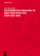 sterreich-Ungarn in Der Weltpolitik 1900 Bis 1918