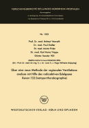 ber eine neue Methode der regionalen Ventilationsanalyse mit Hilfe des radioaktiven Edelgases Xenon 133 (Isotopenthorakographie)