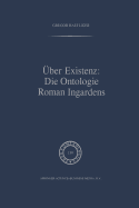 ber Existenz: Die Ontologie Roman Ingardens