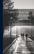 ber Lesen Und Bildung: Umschau Und Ratschlge