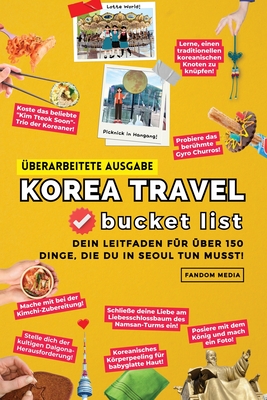 (berarbeitete Ausgabe) Korea Travel Bucket List: Dein Leitfaden fr ber 150 Dinge, die du in Seoul tun musst! - Media, Fandom