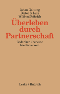 berleben durch Partnerschaft: Gedanken ber eine friedliche Welt