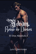 dram, Reino de Dioses: El Dios Absoluto I