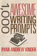 1,000 Awesome Writing Prompts