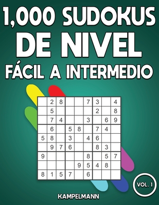 1,000 Sudokus de Nivel Fcil a intermedio: Libro de sudoku para adultos con soluciones (Vol. 1) - Kampelmann