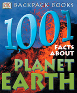 1,001 Facts about Planet Earth - Hall, Cally, and O'Hara, Scarlett, and Green, Jen (Contributions by)