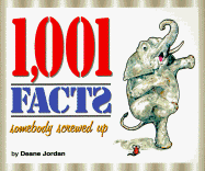 1,001 Facts Somebody Screwed Up - Jordan, Deane