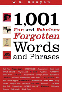1,001 Fun and Fabulous Forgotten Words and Phrases