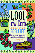 1,001 Low-Carb Recipes for Life: Hundreds of Delicious Recipes to Make Low-Carb Maintenance Easy and Fun