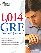 1,014 GRE Practice Questions - Seltzer, Neill, and Princeton Review