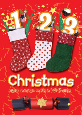 1 2 3 Christmas: Quick and Simple Crafts in 1 2 3 Steps - Miller, Jocelyn