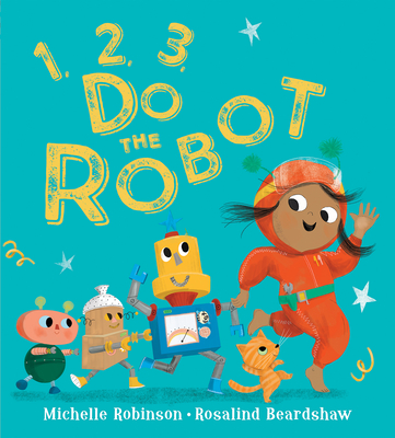 1, 2, 3, Do the Robot - Robinson, Michelle