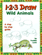 1-2-3 Draw Wild Animals - Levin, Freddie