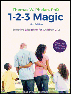 1-2-3 Magic: Effective Discipline for Children 2-12 (6th Edition)