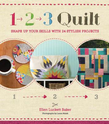 1, 2, 3 Quilt - Luckett Baker, Ellen, and Malek, Laura (Photographer)