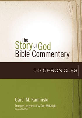 1-2 Chronicles - Kaminski, Carol M., and Longman III, Tremper (General editor), and McKnight, Scot (General editor)