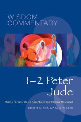 1-2 Peter and Jude: Volume 56 - Perkins, Pheme, and McDonald, Patricia, and Rosenblatt, Eloise