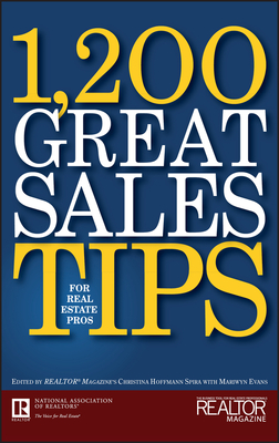 1,200 Great Sales Tips for Real Estate Pros - Spira, Christina Hoffmann (Editor), and Evans, Mariwyn, and Realtor Magazine