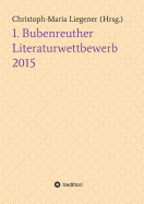 1. Bubenreuther Literaturwettbewerb 2015