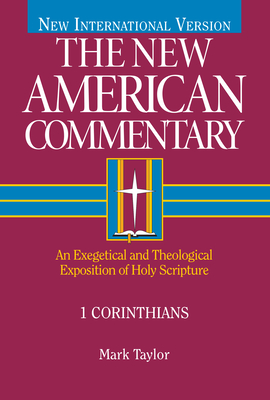 1 Corinthians: An Exegetical and Theological Exposition of Holy Scripture Volume 28 - Taylor, Mark
