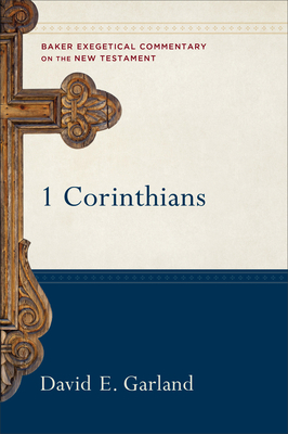 1 Corinthians - Garland, David E