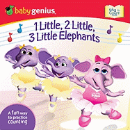 1 Little, 2 Little, 3 Little Elephants: A Sing 'n Move Book