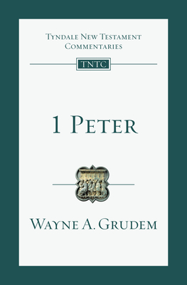 1 Peter: An Introduction and Commentary Volume 17 - Grudem, Wayne A, Mr., M.DIV.