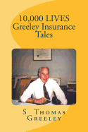 10,000 LIVES Greeley Insurance Tales