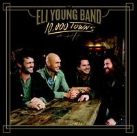 10,000 Towns - Eli Young Band